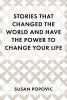 Susan Popovic’s Newly Released "Stories That Changed the World and Have the Power to Change Your Life" is an Astute Guide Connecting Biblical Lessons to Everyday Life