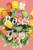 Heidi Martin’s Newly Released "Finding Roses Among the Thorns" is a Humorous and Inspiring Memoir Filled with Faith-Driven Life Lessons