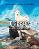 Ginger Tuton’s New Book, “Trippy's Great Adventures: Meeting My Humans, Discovering the Woods, and Teaching Mike to Swim,” Follows Trippy’s First Meeting with His Family