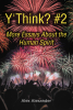 Alex Alexander’s New Book, "Y'Think? #2: More Essays About the Human Spirit," is a Collection of Thought-Provoking Essays About the Highs and Lows of the Human Condition
