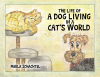 Author Marla Schachtel’s New Book, “The Life of a Dog Living in a Cat's World,” is a Heartfelt Story of a Dog Navigating Life and His Own Personal Challenges