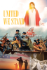 Author Margaret Ann Parker Naylor’s New Book, "United We Stand: A Soldier's Tales Book Series: Book Four," is a Patriotic and Spiritual Novel of the Fight for Liberty