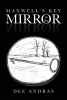 Author Dee Andras’s New Book, "Maxwell's Key in the Mirror," Follows a Ten Year Old Boy Who is Transported to a Strange New World Only He Has the Power to Save