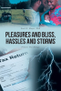 Author Paul N. Moyer, PhD’s New Book “Pleasures and Bliss, Hassles and Storms: Process Psychology” Explores the Interplay Between Logic and Emotions in Life