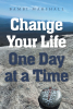 Author Bambi Marshall’s New Book “Change Your Life One Day at a Time” is a Ninety Day Devotional Designed to Help Those Who Are Facing Incarceration Change Their Outlook