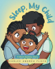 Author Carlee Andrea Floyd’s New Book “Sleep, My Child: A Short Bedtime Story” Invites Young Readers and Listeners to Discover the Enchanting World of Bedtime Routines