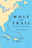 Author Robert (Bob) Friedman’s New Book, “Wolf on the Trail: From Miami to San Juan to Loisaida,” Follows D.I. Wolf, Who is Hired by a Man to Find His Missing Wife