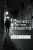 Author Mark Sacco’s New Book, "Owned By The Streets," is a Gripping Tale That Follows a Young Man Who Finds Himself Drawn to the Italian Mafia Lifestyle