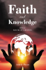 Ashely Pryor’s Newly Released "Faith and Knowledge: Bible Book of Genesis" Offers an Accessible and Insightful Guide to Understanding the Book of Genesis