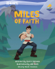 Scott Shimada’s Newly Released "Miles of Faith" is an Action-Filled and Uplifting Tale That Blends Adventure with Powerful Spiritual Truths