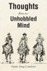 Rabbi Greg Crawford’s Newly Released “Thoughts from an Unhobbled Mind” is a Reflective Collection of Personal Insights Meant to Inspire and Encourage Readers