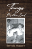 Ronald Massey’s Newly Released “Things Mother Said” is a Heartfelt Tribute to a Mother’s Wisdom and Enduring Influence