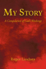Roger Lindsey’s Newly Released "My Story: A Compilation of God’s Workings" is a Powerful Testimony of Redemption, Restoration, and God’s Unwavering Grace