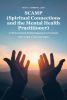 Reda V. Kirkwood’s Newly Released "SCAMP (Spiritual Connections and the Mental Health Practitioner)" is a Helpful Guide for Integrating Faith Into Mental Health Care