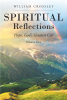 Pastor William Crossley’s Newly Released "Spiritual Reflections: Hope, God’s Greatest Gift: Volume 2" is an Uplifting Devotional Designed to Inspire Faith and Hope
