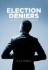 David Hillberg’s New Book, "Election Deniers: Observations of a Candidate," is an Enlightening Look at the Potential Flaws Within the American Voting System
