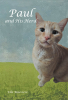 Ella Rouviere’s New Book, "Paul and His Herd," is a Charming Tale That Follows the Many Adventures of Paul the Cat and His Pack of Fellow Cats, Rabbits, and a Dog