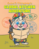 Chefs Barry and Donna Cohen’s New Book, "Zuzu P. Fizzypop's Global Kitchen Adventure," is a Charming Story of a Chef’s International Travels to Discover New Recipes