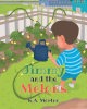 Author K.A. Morton’s New Book, "Jimmy and the Melons," is a Charming Story of a Young Boy Who Plants Watermelon Seeds and the Surprising Events That Follow