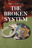 Author Paul Katona’s New Book, "The Broken System," is a Powerful Account Exploring Prison Life from the Perspective of Those Working in Correctional Facilities