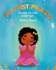 Author Whitney Ramos’s New Book, "My First Prayers: Talking to God Everyday," is a Heartfelt Story That Follows a Young Girl Who Prays and Talks to God Every Single Day