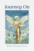 Author Rebecca Pearson Ussery’s New Book, "Journey On," is a Powerful Memoir That Describes How the Author’s Faith Provided Her with the Strength to Fight for Her Life