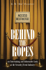 Author R. W. “Bob” Palkovics’s New Book, “Behind the Ropes: An Entertaining and Informative Look at the Security-Event Industry,” Offers VIP Access to the World of Events