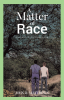 Author John Matthews’s New Book, "A Matter of Race: Summer with Sheridan," is a Compelling Novel That Explores the Importance of Accepting People for Who They Are