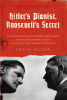 Author Craig Olson’s New Book, "Hitler's Pianist, Roosevelt's Secret," Explores One of Hitler’s Closest Friends Who Later Became an Adviser for the Allies in WWII