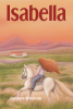 Margaret Krivchenia’s Newly Released "Isabella" is a Gripping and Heart-Stopping Historical Adventure and Romance