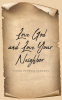 Vivian Herman Sanders’s Newly Released “Love God and Love Your Neighbor” is a Powerful Faith-Based Guide to Christian Living and Spiritual Growth