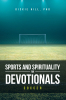 Dickie Hill, PhD’s Newly Released “Soccer” is a Faith-Based Devotional That Connects the Language of Sport with Christian Living and Spiritual Growth