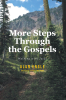 Alan Engle’s Newly Released "More Steps Through the Gospels: Walking with Jesus" is a Spirit-Led Devotonal Guide Designed to Deepen Readers’ Understanding of Christ