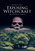 Kimberly Bess’s Newly Released "Exposing Witchcraft: My Family’s Legacy" is a Bold and Unfiltered Testimony That Confronts Spiritual Deception and Generational Bondage