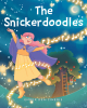 Ember Dea-Cineris’s New Book "The Snickerdoodles" is a Charming Tale That Follows the Snickerdoodles as They Set Out to Save the Colors of the World and One of Their Own