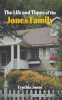 Cynthia Jones’s New Book, "The Life and Times of the Jones Family," is a Compelling Memoir That Chronicles the Struggles and Triumphs of the Author and Her Family
