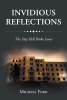 Author Michael Ford’s New Book, “INVIDIOUS REFLECTIONS: THE DAY HELL BROKE LOOSE,” Follows a Detective Who Teams Up with a Priest to Stop a Possessed Serial Killer
