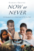Author Carlos Chavez’s New Book, "Now or Never: Life-Changing Lessons to Help Change the Way You Think," Presents Valuable Lessons Learned from the Author's Experiences
