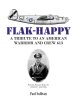 Author Paul Sullivan’s New Book “Flak-Happy: A Tribute to an American Warrior and Crew 613” Honors the Crew of a B-24 Liberator Bomber in the 492nd Bombardment Group