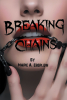 Author Marie A. Eberlein’s New Book, "Breaking Chains," Follows a Woman Whose Passions Are Reignited After a Chance Encounter with a Pop Star Leaves Her Wanting More