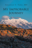 Author Sebastian C. Tapia, MD’s New Book, “My Improbable Journey,” is a Poignant Account That Follows the Author as He Pursues His Dream of Becoming a Doctor in America