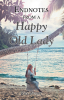 Rita Weber’s Newly Released "Endnotes from a Happy Old Lady" is a Heartfelt Spiritual Autobiography Celebrating a Lifetime of God’s Goodness