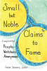 Susan Sansone’s Newly Released "Small but Noble Claims to Fame" is a Thought-Provoking Collection That Invites Readers to Reflect on Character and Personal Growth