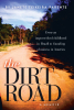 Janete Teixeira-Parente’s Newly Released "The Dirt Road" is a Moving Memoir of Resilience, Faith, and the Pursuit of a Better Life Against Overwhelming Odds
