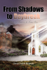 Cheryl Fosnot Bingisser’s Newly Released "From Shadows to Daybreak: Book 2" is a Compelling and Emotionally Layered Christian Historical Romance