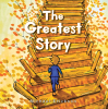 Michael Erickson’s Newly Released "The Greatest Story" is a Whimsical Adventure That Invites Young Readers Into a Magical World of Courage, Friendship, and Discovery