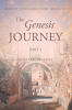 Annette Vincent’s Newly Released “The Genesis Journey: Part 1” is a Faith-Centered Retelling of Early Biblical Events That Brings Scripture to Life for Adult Readers