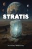 Michael McDaniel’s Newly Released “STRATIS” Invites Players Into a Richly Imagined Tabletop Role-Playing World