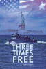 Ramón García’s Newly Released “Three Times Free: Autobiographical Story” is a Powerful True Account of Courage, Faith, and the Relentless Pursuit of Freedom