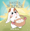 Brock Marion’s Newly Released "Eggster Surprise" is a Charming Easter Mystery That Celebrates Curiosity, Family, and the Joy of Giving